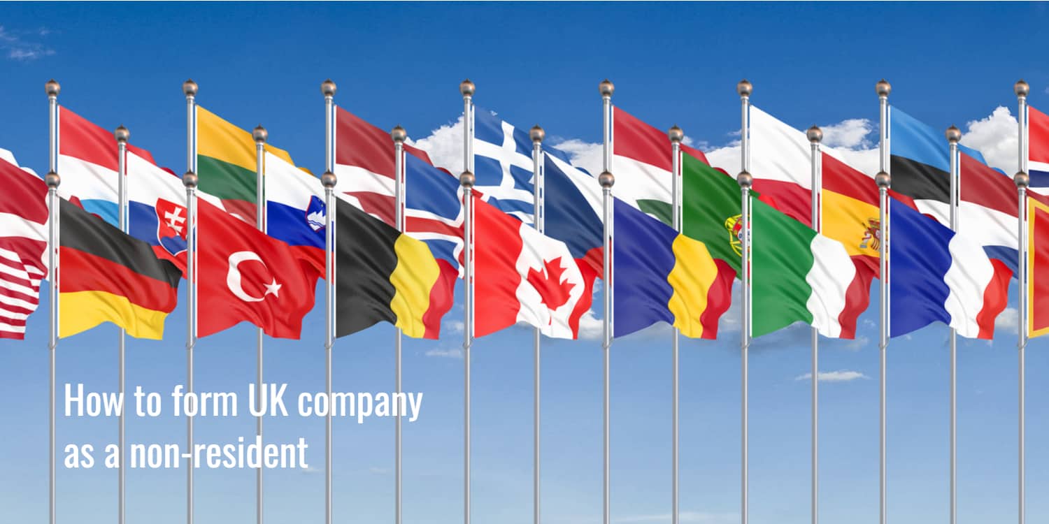 Flags waing in the background against a blue sky with headline - 'How to form a uk company as a non-resident'.